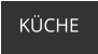 KÜCHE